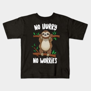 No Hurry No Worries Sloth Kids T-Shirt